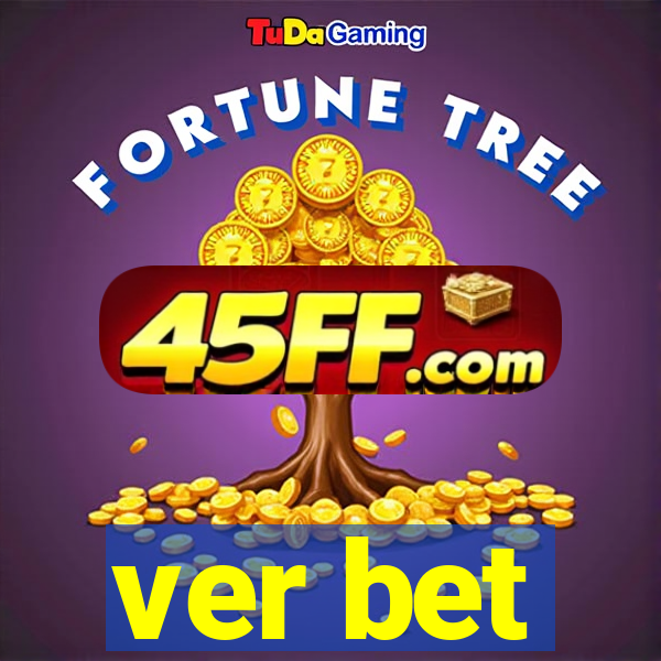 ver bet